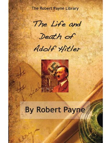 The Life and Death of Adolf Hitler