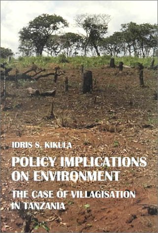 Policy Implications on Environment: The Case of Villagisation in Tanzania