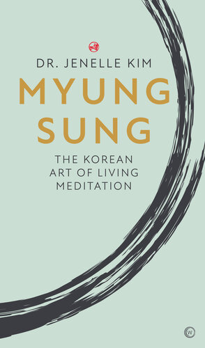 Myung Sung: The Korean Art of Living Meditation