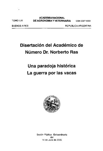 Disertación del Académico de Número Dr. Norberto Ras: Una paradójica histórica. La guerra por las vacas