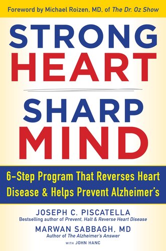 Strong Heart, Sharp Mind: 6-Step Program That Reverses Heart Disease and Helps Prevent Alzheimer’s