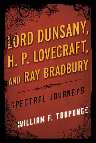 Lord Dunsany, H.P. Lovecraft, and Ray Bradbury: Spectral Journeys