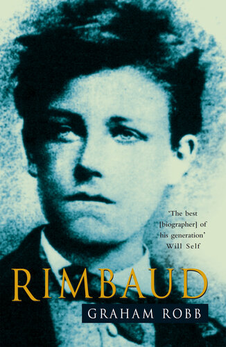 Rimbaud: A Biography