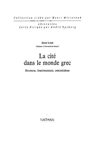 La cité dans le monde grec: Structures, fonctionnement, contradictions