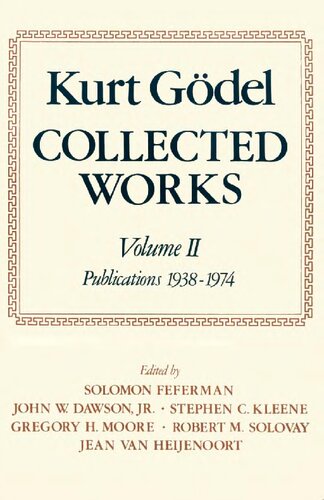 Kurt Gödel: Collected Works: Volume II: Publications 1938-1974