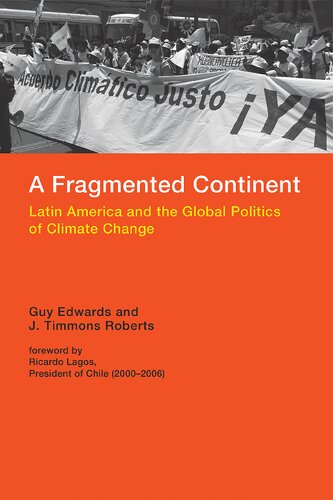 A Fragmented Continent: Latin America and the Global Politics of Climate Change