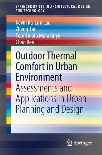 Outdoor Thermal Comfort in Urban Environment: Assessments and Applications in Urban Planning and Design