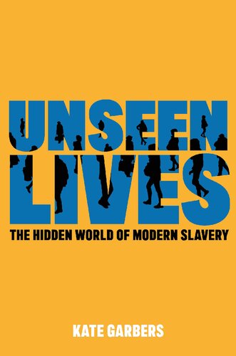 Unseen Lives: The Hidden World of Modern Slavery