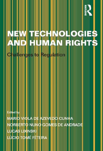 New Technologies and Human Rights: Challenges to Regulation