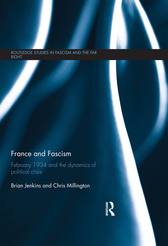 France and Fascism: February 1934 and the Dynamics of Political Crisis