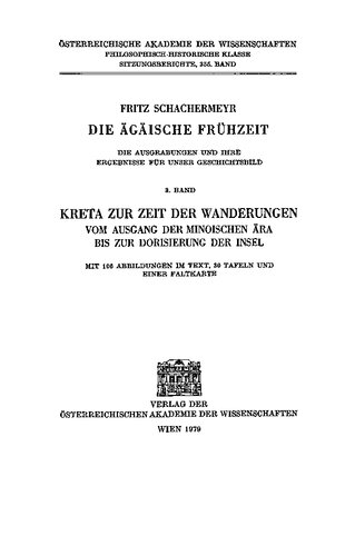 Die ägäische Frühzeit, Bd. 3: Kreta zur Zeit der Wanderungen: Vom Ausgang der minoischen Ära bis zur Dorisierung der Insel