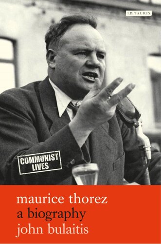 Maurice Thorez: A Biography