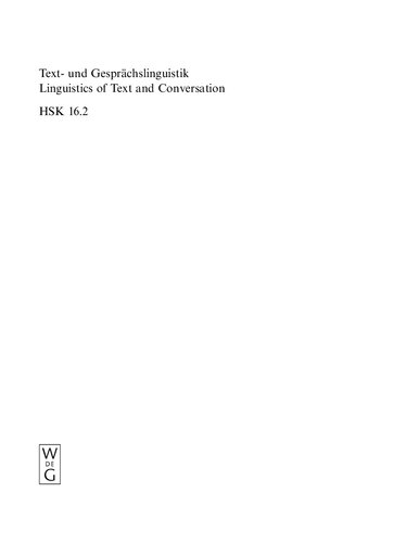 Text- und Gesprächslinguistik/Linguistics of Text and Conversation. Ein internationales Handbuch zeitgenössischer Forschung/An International Handbook of Contemporary Research, 2. Halbband/2nd Volume