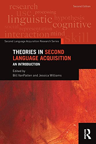 Theories in Second Language Acquisition: An Introduction (Second Language Acquisition Research Series)