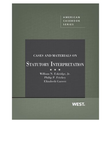 Cases and Materials on Statutory Interpretation (American Casebook Series)