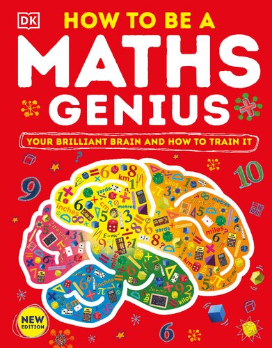 How to be a Maths Genius: Your Brilliant Brain and How to Train It