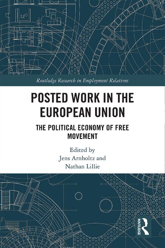 Posted Work in the European Union: The Political Economy of Free Movement