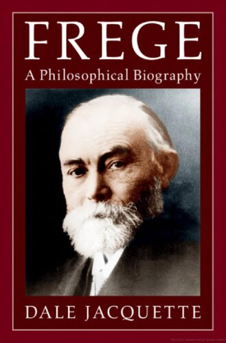 Frege: A Philosophical Biography