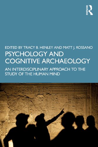 Psychology and Cognitive Archaeology: An Interdisciplinary Approach to the Study of the Human Mind