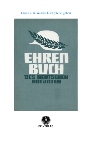 Oberst a.D. Walther Dahl - Das Ehrenbuch des deutschen Soldaten