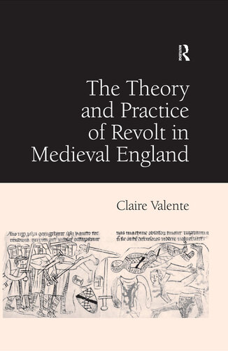 The Theory and Practice of Revolt in Medieval England