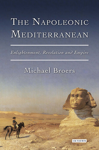 The Napoleonic Mediterranean: Enlightenment, Revolution and Empire