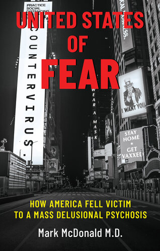 United States of Fear:  How America Fell Victim to Mass Delusional Psychosis