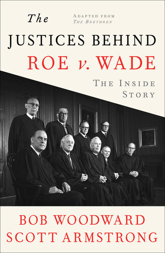 The Justices Behind Roe V. Wade: The Inside Story, Adapted from The Brethren