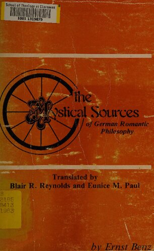 The Mystical Sources of German Romantic Philosophy