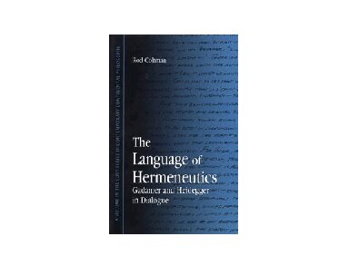 The Language of Hermeneutics: Gadamer and Heidegger in Dialogue