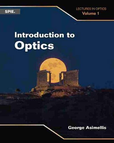 Introduction to Optics Lectures in Optics Vol 1 (Lectures in Optics, 1)