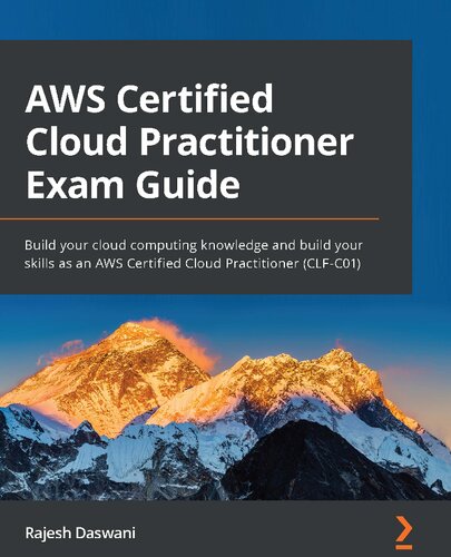 AWS Certified Cloud Practitioner Exam Guide: Build your cloud computing knowledge and build your skills as an AWS Certified Cloud Practitioner (CLF-C01)