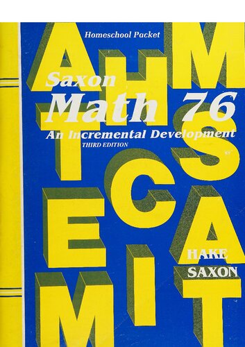 Saxon Math 76: An Incremental Development: Homeschool Packet (Including Suggestions for Course Planning, Facts Practice Answers, Textbook Answers, and Test Solutions)