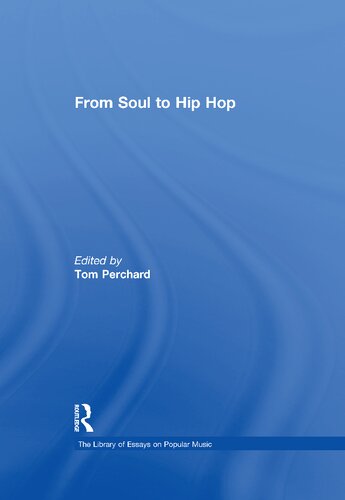 From Soul to Hip Hop (The Library of Essays on Popular Music)