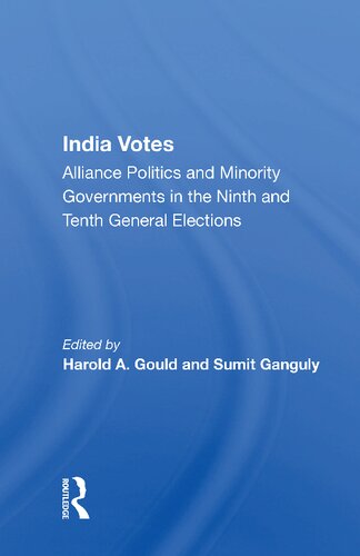 India Votes: Alliance Politics And Minority Governments In The Ninth And Tenth General Elections