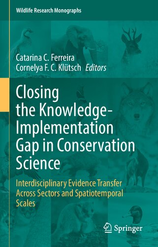 Closing the Knowledge-Implementation Gap in Conservation Science: Interdisciplinary Evidence Transfer Across Sectors and Spatiotemporal Scales