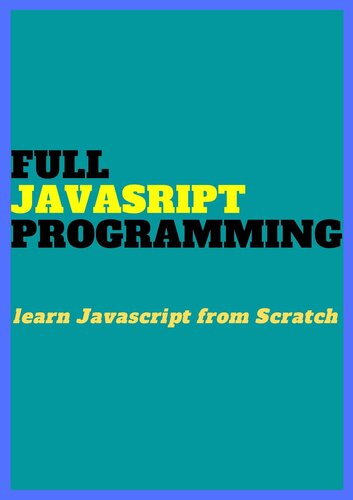 FULL Javascript PROGRAMMING: Learn JAVASCRIPT from Scratch