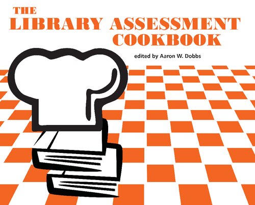 The Library Assessment Cookbook