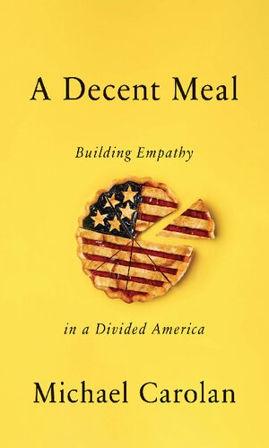 A Decent Meal: Building Empathy in a Divided America