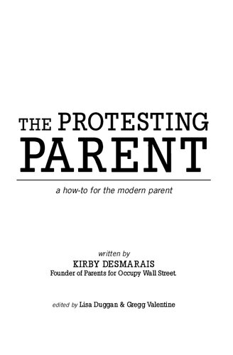 The Protesting Parent - A How-To For The Modern Parent