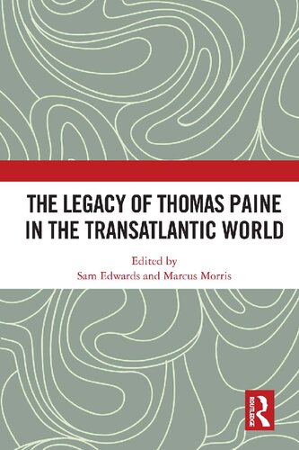 The Legacy of Thomas Paine in the Transatlantic World