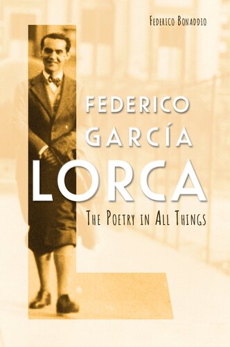 Federico Garcia Lorca: The Poetry in All Things