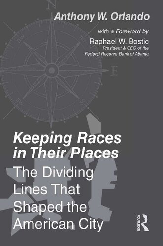 Keeping Races in Their Places: The Dividing Lines That Shaped the American City