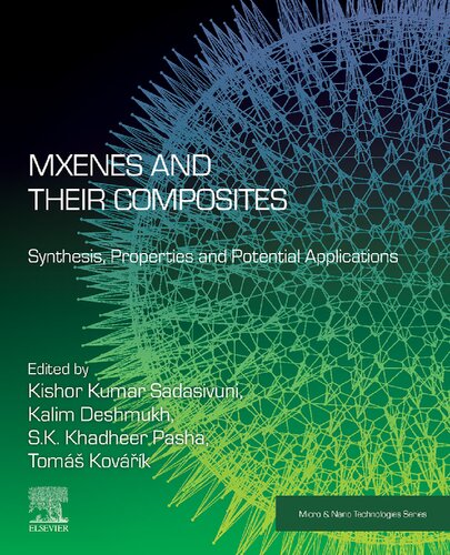 MXenes and their Composites: Synthesis, Properties and Potential Applications (Micro and Nano Technologies)