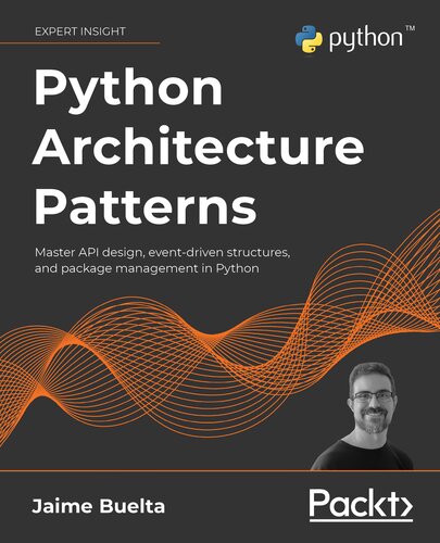 Python Architecture Patterns: Master API design, event-driven structures, and package management in Python