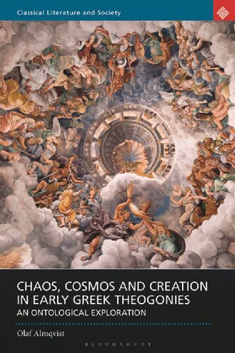 Chaos, Cosmos and Creation in Early Greek Theogonies: An Ontological Exploration