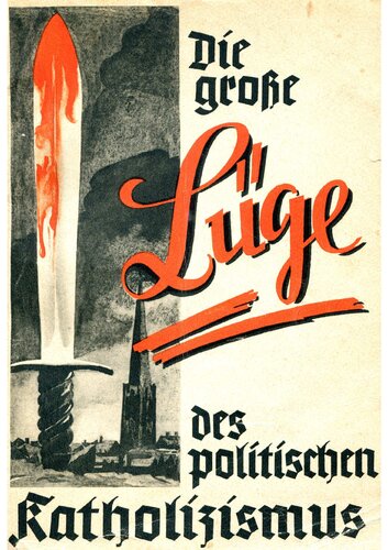 Schwarz, Dieter - Die grosse Luege des politischen Katholizismus (1938, 58 S., Scan, Fraktur)