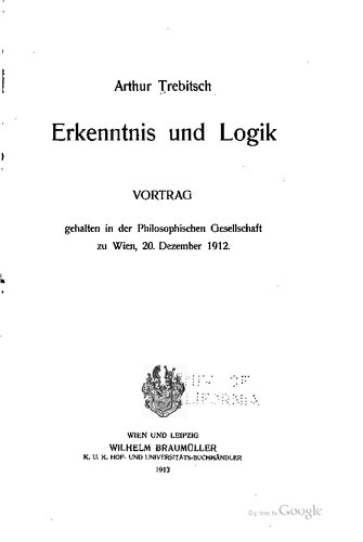 Trebitsch, Arthur - Erkenntnis und Logik (1913, 28 S., Scan)