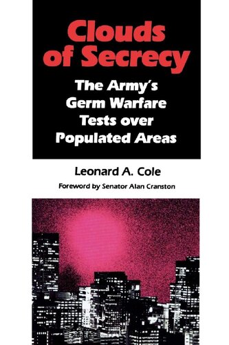 Clouds of Secrecy: The Army's Germ Warfare Tests Over Populated Areas