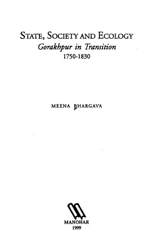 State, Society, and Ecology: Gorakhpur in Transition, 1750-1830